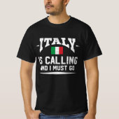 T-shirt L'Italie Appelle Et Je Dois Aller Cadeau (Devant)