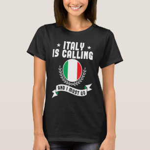 T-shirt L'Italie Appelle Et Je Dois Aller Souvenirs Italie