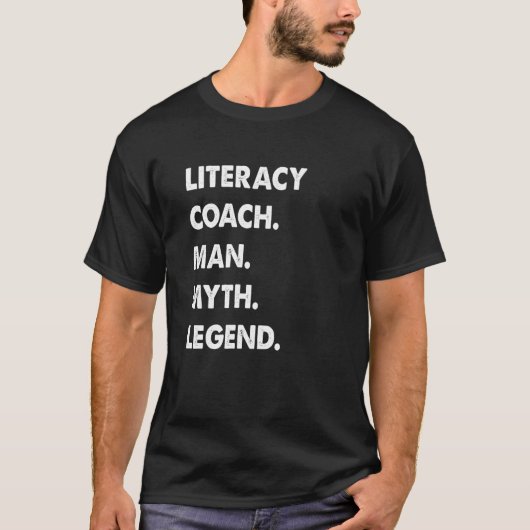 T-shirt Literacy Coach Man Myth Legend (Devant)