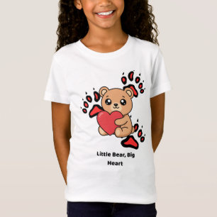 T-Shirt Little Bear, Big Heart – Cute Kids Teddy Bear T-Sh