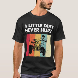 T-shirt Little Dirt Never Hurt Funny ATV Quad Bike Racing