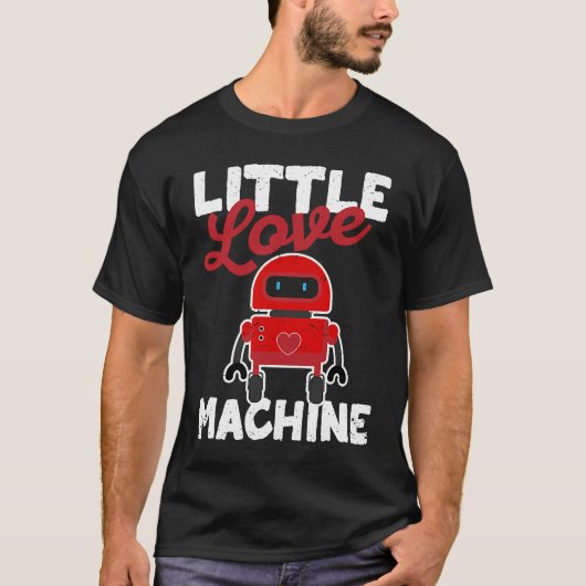 T-shirt Little Love Machine Valentine's Day Cute V day Rob (Devant)