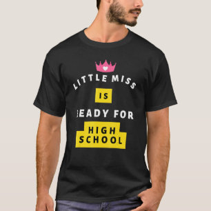 T-shirt Little Miss Est Prêt Pour Le Lycée Sarcastique 1