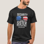 T-shirt Little Sister Protection Squad Funny Big Brother<br><div class="desc">The Security Little Sister Bodyguard pour Protective Brother. Funny Security for My Little Sister Tee Makes a Great Biggest Brother Present for Birthday ou Christmas.</div>