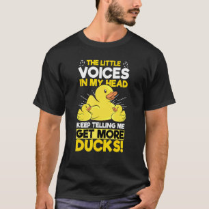 T-shirt Little Voices Obtenez plus de canards Canard en ca