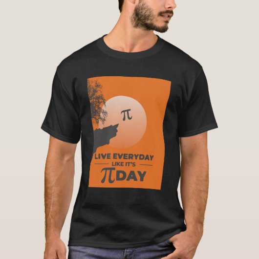 T-shirt Live Everyday Like It's Pi Day - Funny Math (Devant)