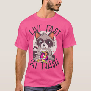 T-shirt LIVE FAST EAT TRASH Funny Raccoon Mème Manger