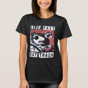T-shirt Live Fast Eat Trash Raccoon Possum Street Cats Fun