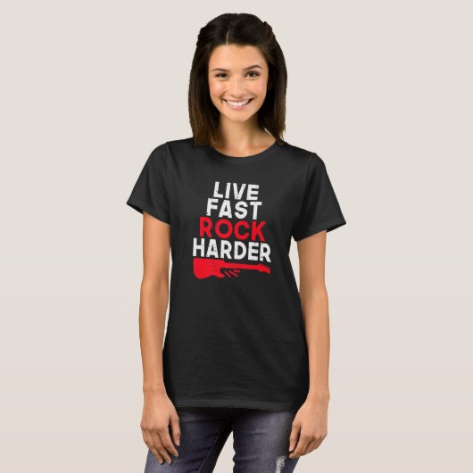 T-shirt Live fast Rock Harder Rock and Roll Rocker (Devant entier)