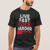 T-shirt Live fast Rock Harder Rock and Roll Rocker (Devant)