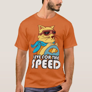 T-shirt Live For The Speed Funny Racing Cat Race