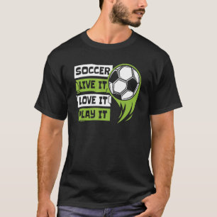 T-shirt Live It Love It Play It Goal Keeper Football Fußba