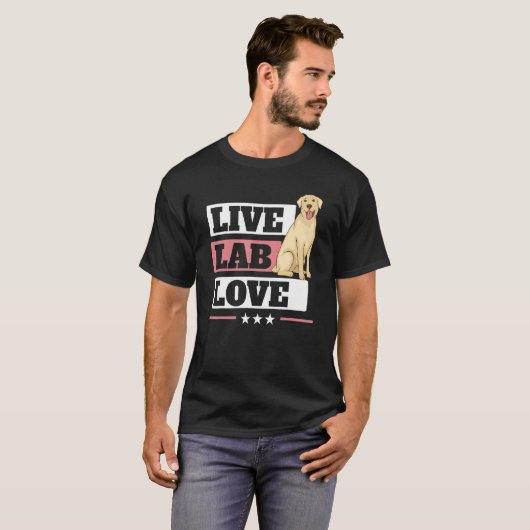 T-shirt Live Lab Love Labrador Retriever Dog Yellow Labra (Devant entier)