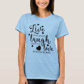 T-shirt Live Laugh Love (Devant)