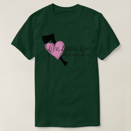 T-shirt Live Laugh Love Axes 2 (Design devant)