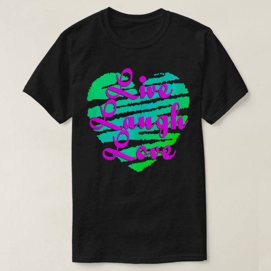 T-shirt Live Laugh Love Fun Heart (Design devant)