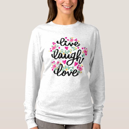 T-shirt "Live, Laugh, Love", une chemise graphique pour ad (Devant)