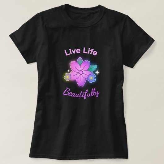 T-shirt Live Life Beautifully Floral Statement (Design devant)