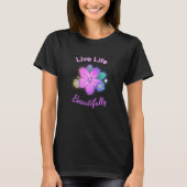T-shirt Live Life Beautifully Floral Statement (Devant)