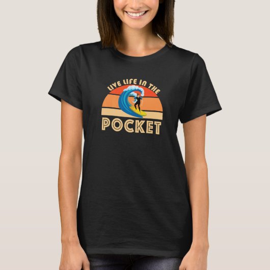 T-shirt Live Life In The Pocket Surfing Lingo Big Waves Su (Devant)