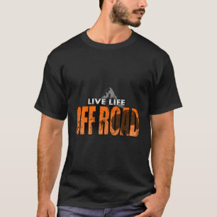 T-shirt Live Life Off Road Love 4X4 Off-Road Adventure