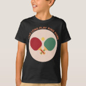 T-shirt Live long play ping pong drôle ping pong paddle (Devant)