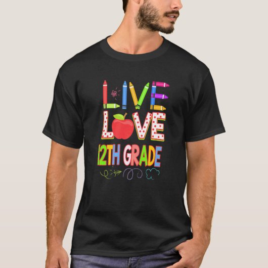 T-shirt Live Love 12e année Enseignant élève Enfant Retour (Devant)