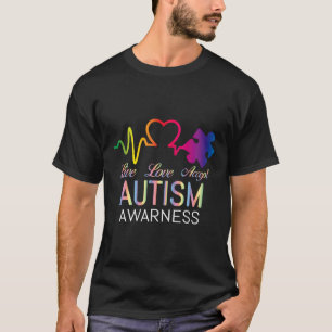 T-shirt Live Love Accept Autism Awareness