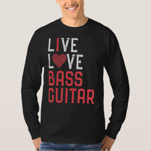 T-shirt Live Love Basse Guitare Graphisme Femmes Hommes Ba
