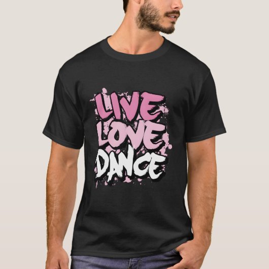 T-shirt Live Love Dance (Devant)