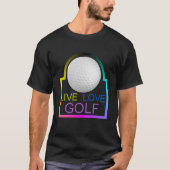 T-shirt Live Love Golf (Devant)