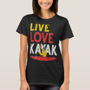 T-shirt Live Love Kayak Outdoor Sport Paddle Canoë Kayak