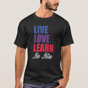 T-shirt Live Love Learn Jiu Jitsu