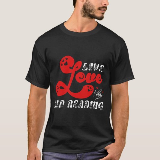 T-shirt Live Love Lip Lire la perte d'audition conscience (Devant)