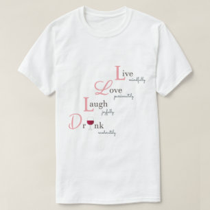 T-shirt Live Love Rire et boire du vin rouge amusant humor