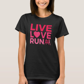 T-shirt Live Love Run