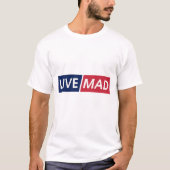 T-shirt LIVE MAD – Bold Minimal Modern Typography Design (Devant)