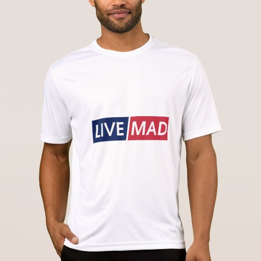 T-shirt LIVE MAD – Bold Minimal Modern Typography Design (Devant)
