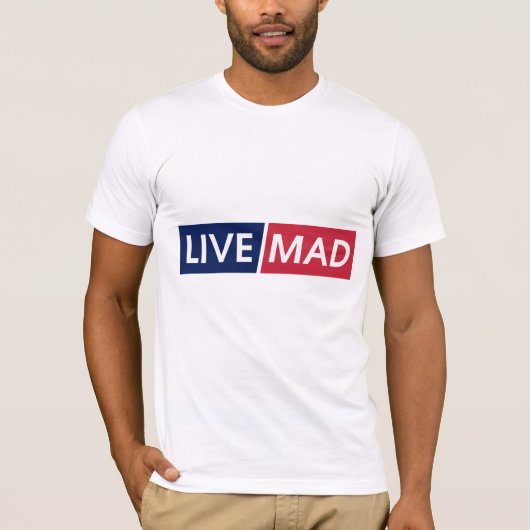 T-shirt LIVE MAD – Bold Minimal Modern Typography Design (Devant)