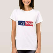 T-shirt LIVE MAD – Bold Minimal Modern Typography Design (Devant)