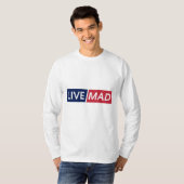 T-shirt LIVE MAD – Bold Minimal Modern Typography Design (Devant entier)