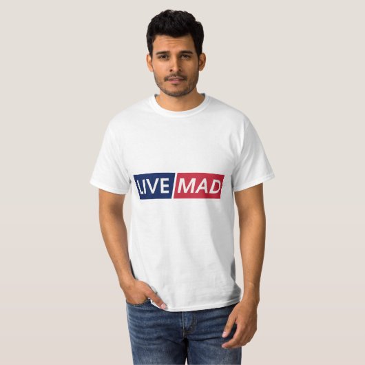 T-shirt LIVE MAD – Bold Minimal Modern Typography Design (Devant entier)