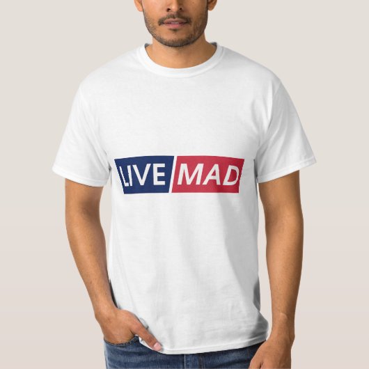 T-shirt LIVE MAD – Bold Minimal Modern Typography Design (Devant)