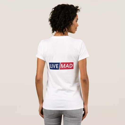 T-shirt LIVE MAD – Bold Minimal Modern Typography Design H (Dos entier)
