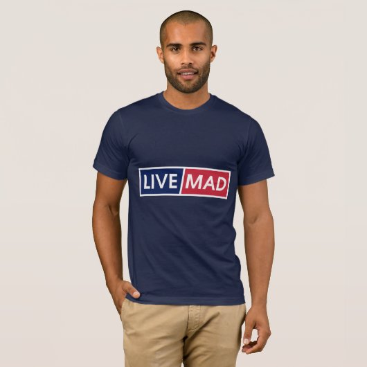 T-shirt LIVE MAD – Bold Minimal Modern Typography Style B (Devant entier)