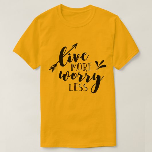 T-shirt Live More Worry Less (Design devant)