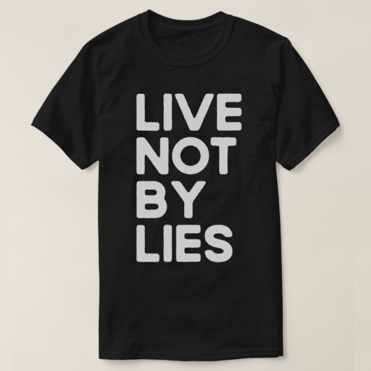 T-shirt Live Not by Lies Black  (Design devant)