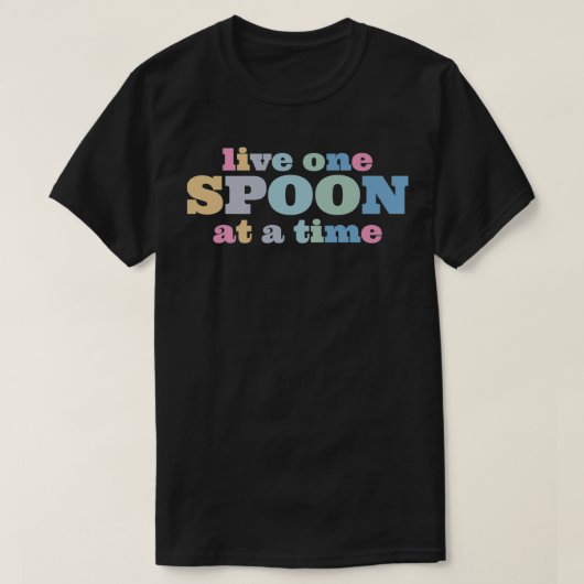 T-shirt Live One Spoon At A Time Lupus Warrior Premium (Design devant)