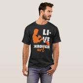 T-shirt Live Through Artistic Glass Blowing Meme (Devant entier)