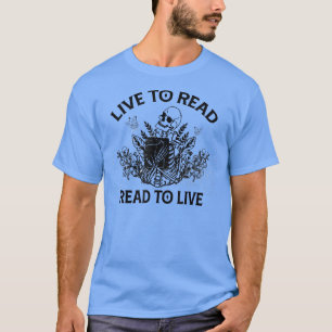 T-shirt Live To Read To Live Book Lover Booking Lecture TB